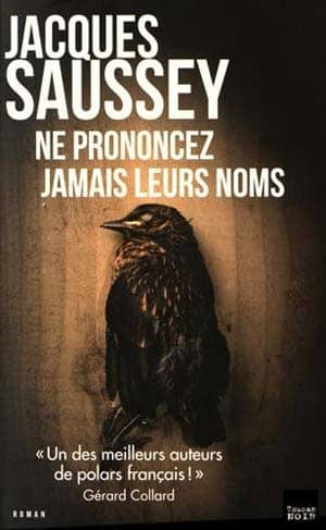 Jacques Saussey – Ne prononcez jamais leurs noms