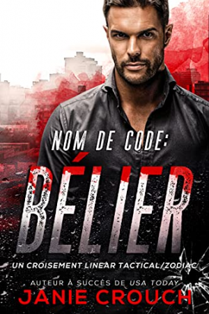 Janie Crouch – Zodiac Tactical, Tome 1 : Nom de Code : Bélier