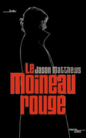 Jason Matthews – Le moineau rouge