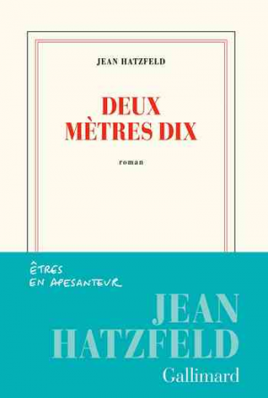 Jean Hatzfeld – Deux mètres dix