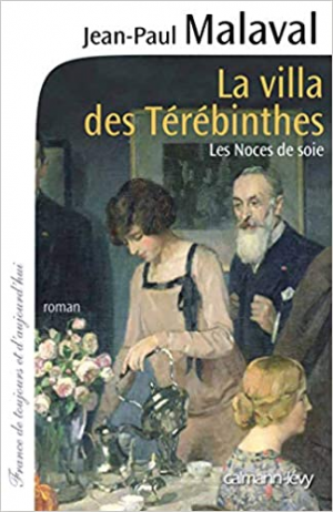 Jean-Paul Malaval – Les Noces de soie, tome 2 : La Villa des Térébinthes