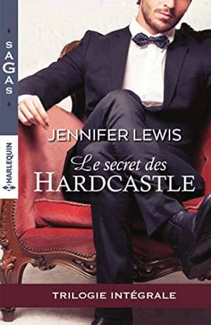 Jennifer Lewis – Le secret des Hardcastle : Intégrale 3 romans