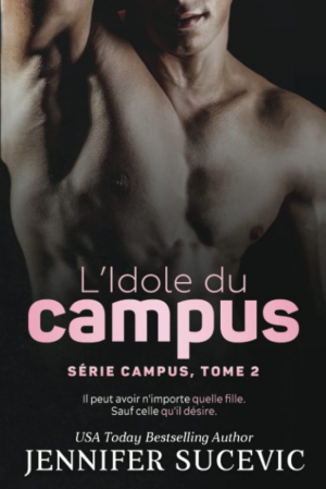 Jennifer Sucevic – Campus, Tome 2 : L’Idole du campus