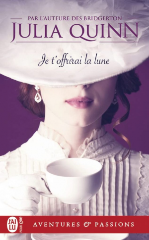 Julia Quinn – The Lyndon Sisters, Tome 1 : Je t’offrirai la lune