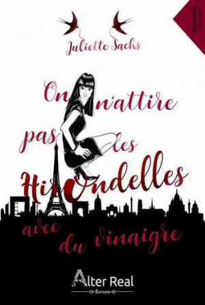 Juliette Sachs – On n’attire pas les hirondelles avec du vinaigre