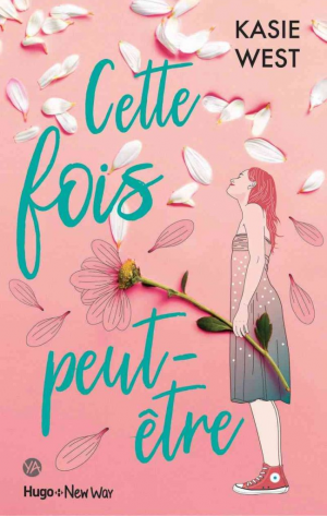 Kasie West – Cette fois peut-être