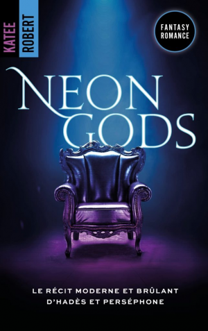 Katee Robert – Dark Olympus, Tome 1 : Neon Gods