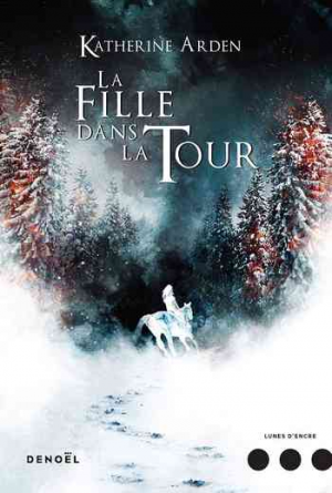 Katherine Arden – La Fille dans la tour