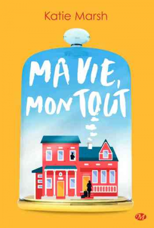 Katie Marsh – Ma vie, mon tout