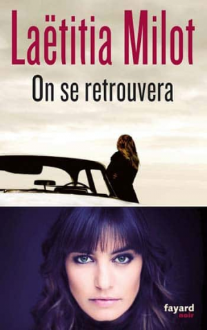 Laëtitia Milot – On se retrouvera