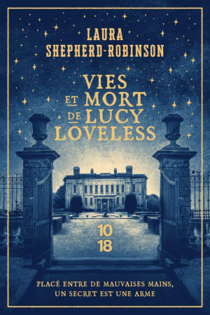 Laura Shepherd-Robinson – Vies et mort de Lucy Loveless