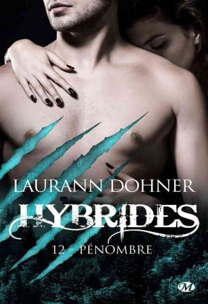Laurann Dohner – Hybrides, Tome 12 : Pénombre