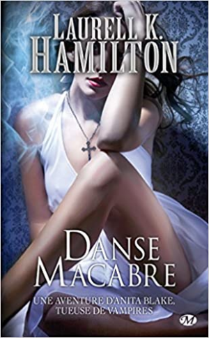 Laurell K. Hamilton – Anita Blake, Tome 14 : Danse macabre