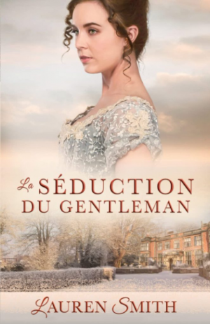 Lauren Smith – La Séduction du gentleman