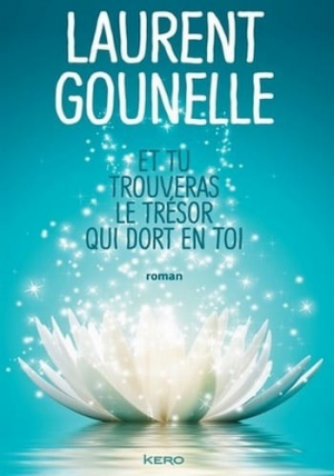 Laurent Gounelle – Et tu trouveras le trésor qui dort en toi