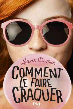 Laurie Devore – Comment le faire craquer