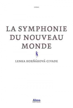 Lenka Horňáková-Civade – La symphonie du Nouveau Monde