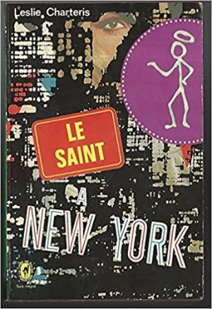 Leslie CHARTERIS – Le Saint a New-York