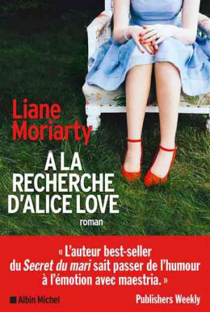Liane Moriarty – A la recherche d’Alice Love