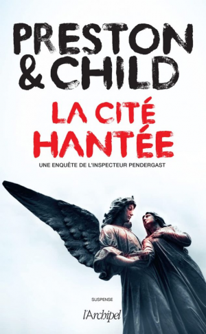 Lincoln Child, Douglas Preston – La Cité hantée