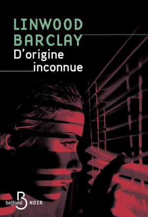 Linwood Barclay – D’origine inconnue