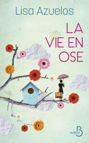 Lisa Azuelos – La vie en ose