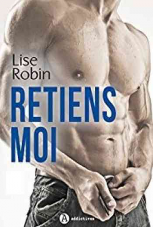 Lise Robin – Retiens-moi