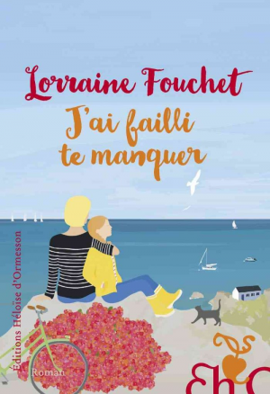 Lorraine Fouchet – J’ai failli te manquer