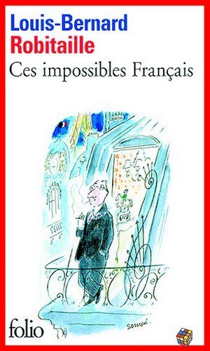 Louis-Bernard Robitaille – Ces impossibles Français