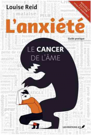 Louise Reid – L’anxiété: le cancer de l’âme