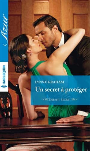 Lynne Graham – Un secret a protéger (Azur)