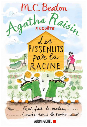 M. C. Beaton – Agatha Raisin enquête, Tome 27 : Les Pissenlits par la racine