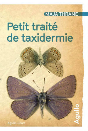 Maja Thrane – Petit traité de taxidermie