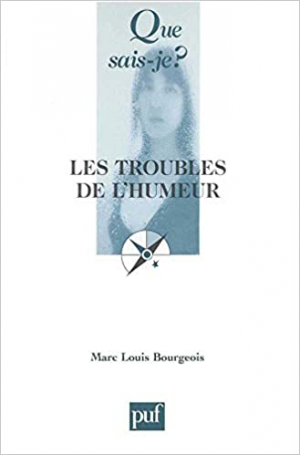 Marc Louis Bourgeois – Les troubles de l’humeur