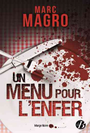 Marc Magro – Un menu pour l’enfer