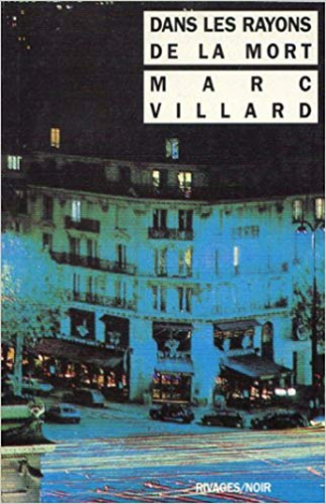 Marc Villard – Dans les rayons de la mort