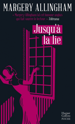 Margery Allingham – Jusqu’à la lie