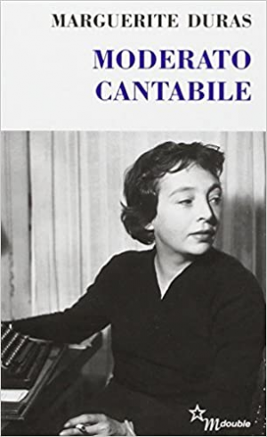 Marguerite Duras – Moderato Cantabile