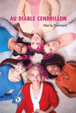 Maria Domeni – Au diable Cendrillon