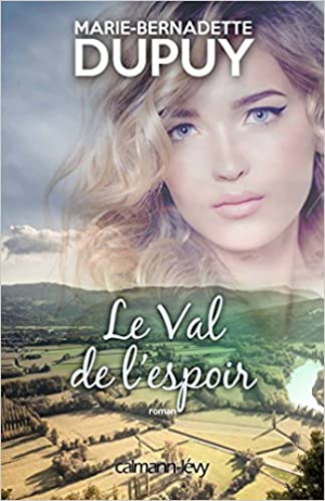 Marie-Bernadette Dupuy – Le Val de l’espoir