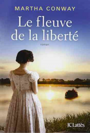 Martha Conway – Le fleuve de la liberté