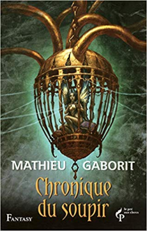 Mathieu GABORIT – Chronique du soupir