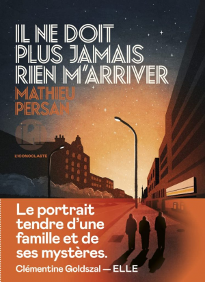 Mathieu Persan – Il ne doit plus jamais rien m’arriver