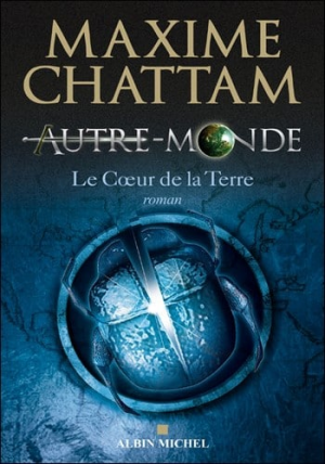 Maxime Chattam – Le Coeur de la Terre