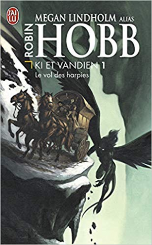 Megan Lindholm – Ki et Vandien, Tome 1 : Le vol des harpies