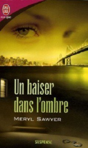 Meryl Sawyer – Un baiser dans l’ombre