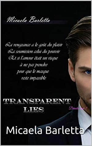 Micaela Barletta – Transparent Lies, Tome 1