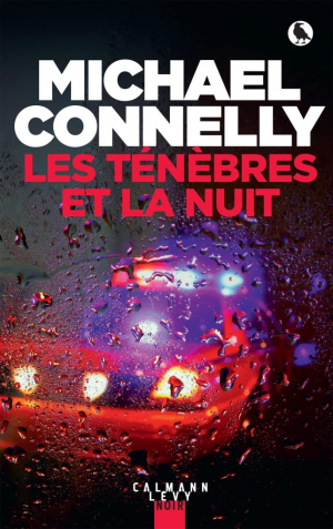 Michael Connelly – Les ténèbres et la nuit