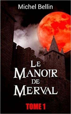Michel Bellin – Le Manoir de Merval