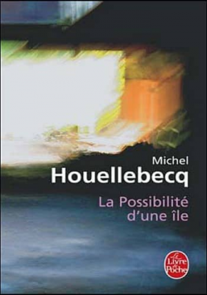 Michel Houellebecq – La Possibilité d’une île